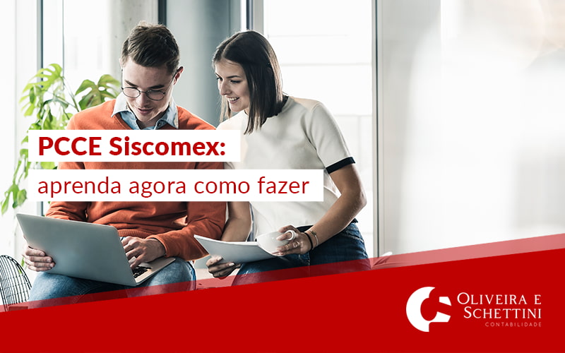 Pcce Siscomex Aprenda Agora Como Fazer Blog - Contabilidade no Rio de Janeiro | Oliveira e Schettini