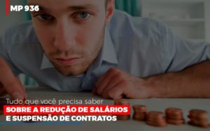 Mp 936 O Que Voce Precisa Saber Sobre Reducao De Salarios E Suspensao De Contrados Contabilidade No Itaim Paulista Sp | Abcon Contabilidade Blog Oliveira Schettini Contabilidade - Contabilidade no Rio de Janeiro | Oliveira e Schettini