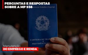 Perguntas E Respostas Sobre A Mp 936 Manutencao Do Emprego E Renda Blog Oliveira Schettini Contabilidade - Contabilidade no Rio de Janeiro | Oliveira e Schettini